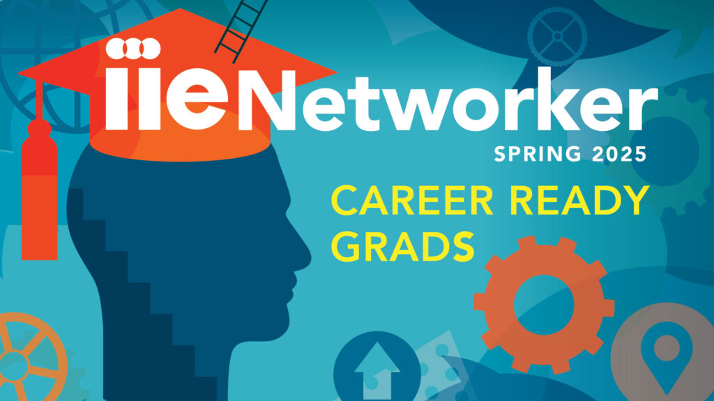 The spring 2025 issue of the IIENetworker magazine is titled, "Career Ready Grads." The cover displays various shades of teal with the side profile of a graduate.
